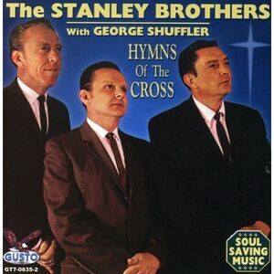 The Stanley Brothers - Hymns of the Cross  CD